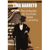 Recordações Do Escrivão Isaías Caminha De Barreto Lima Coleção Grandes Mestres Da Literatura Brasileira Editorial Editora Lafonte Tapa Mole En Português 2020