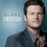 Red River Blue Blake Shelton Format Audio Cd