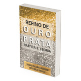 Refino De Ouro E