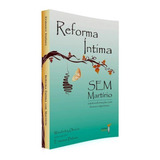 Reforma Intima Sem Martirio