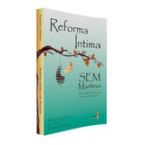 Reforma Intima Sem Martirio