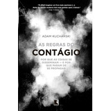 Regras Do Contagio  A  Por Que As Coisas Se Disseminam E Por Que Param De S  De Kucharski  Adam  Editora Record  Edição 1 Em Português