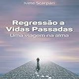 Regressao A Vidas Passadas
