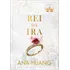 Rei Da Ira (reis Do Pecado  Livro 1), De Ana Huang. Editora Arqueiro, Capa Mole, Edição 1 Em Português, 2023