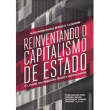 Reinventando O Capitalismo De Estado