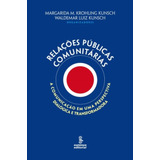 Relações Públicas Comunitárias A Comunicação Em Uma
