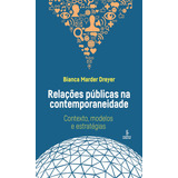 Relações Públicas Na Contemporaneidade Contexto Modelos E Estratégias