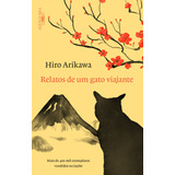 Relatos De Um Gato Viajante De Arikawa Hiro Editorial Editora Schwarcz Sa Capa Mole Em Português 2017