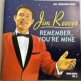 Remember You Re Mine  Audio CD  Reeves Jim