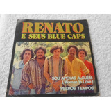 Renato E Seus Blue Caps Velhos