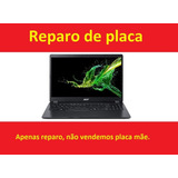 Reparo Conserto Placa Mae Acer Aspire