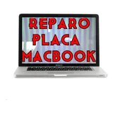 Reparo Placa Mae Macbook