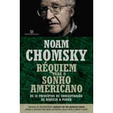 Réquiem Para O Sonho Americano, De Chomsky, Noam. Editora Bertrand Brasil Ltda., Capa Mole Em Português, 2017