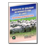 Requisitos De Qualidade Na Bovinocultura De