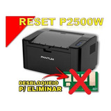 Reset Elgin Pantum P2500w Desbloqueio Definitivo Use S Chip