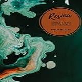 Resina Epoxi Proyectos Haz Tu Propio Proyecto De Resina Paso A Paso El Libro De Trabajo Perfecto Para Artistas De Resina
