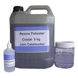 Resina Poliester Cristal 5 Kg Com Catalisador