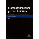 Responsabilidade Civil Por E Judiciario 01ed 12 De Carvalho Ana Celeste Vol Direito Civil Editora Almedina Capa Mole Em Português 20
