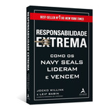 Responsabilidade Extrema como Os Navy Seals Lideram E Vencem
