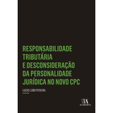 Responsabilidade Tributária E Desconsideração Da Personal