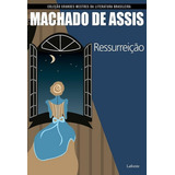 Ressurreicao Grandes Mestres Da Literatura Brasileira De Machado De Assis Editorial Lafonte Capa Mole Em Português