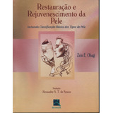 Restauracao E Rejuvenescimento Da Pele Incluindo Classificação Básica Dos Tipos De Pele- Livro