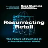 Resurrecting Retail The