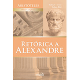 Retorica A Alexandre 1 Reimpressão De Aristoteles Edson Bini Editora Edipro Capa Mole Edição 1 Em Português 2012