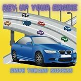 Rev Up Your Engines Drive Toward Success