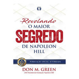 Revelando O Maior Segredo De Napoleon Hill Revelando O Maior Segredo De Napoleon Hill De Hill Napoleon Cdg Citadel Editora Capa Mole Edição 1 Em Português 2023