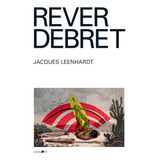 Rever Debret - Editora 34; 1ª Edição - Novo - 2023