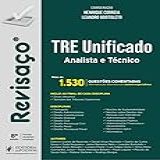 Revisaço Analista E Técnico Do TRE Unificado Mais De 1 530 Questões Comentadas 8 Edição 2024