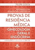 Revisando Com As Melhores Questões De Provas De Residência Médica Ginecologia Geral E Endócrina