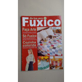Revista Arte Em Fuxico 10 Bordado Decoração Colcha T996