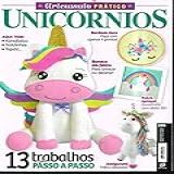 Revista Artesanato Prático Unicórnios Ano 1 N 6