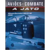 Revista Aviões Combate Jato Mig 23 Mf Rda Altaya