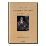 Revista Bibliografica E Cultura Do Sesi-sp Vol.01, De Simonsen, Roberto., Vol. Artes E Cultura. Editora Sesi - Sp, Capa Mole Em Português, 20