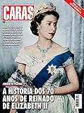 Revista Caras Edição Especial 08 04 2022 Caras Edição Especial A História Dos 70 Anos De Reinado De Elizabeth II 