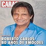 Revista CARAS Edição Especial Roberto Carlos 80 Anos De Emoções Especial CARAS 