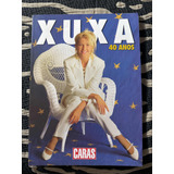 Revista Caras Edição Especial Xuxa 40