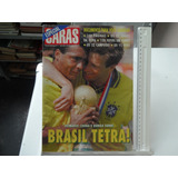 Revista Caras Especial N 7 Brasil Tetra Romário Ronaldo Cafu