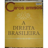 Revista Caros Amigos Especial N 26 A Direita Brasileira