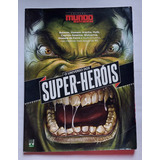 Revista Coleção Mundo Estranho O Universo Dos Super heróis