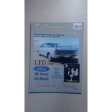 Revista Collector s Magazine 10 Ford Ltd 69 Porsche 620d