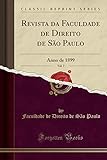 Revista Da Faculdade De Direito De São Paulo Vol 7 Anno De 1899 Classic Reprint 