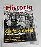 Revista De História Da Biblioteca Nacional Os Fora Da Lei