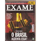 Revista Exame - Efeito Tango. O Brasil Aguenta Essa?