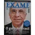 Revista Exame  Edição 957. N°23 Ano 43 O Guru Do Brasil.