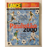 Revista Guia Do Paulistão 2000 Lance! - Usada