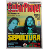 Revista Guitar Player N° 8 Ano 1 Sepultura Celso Blues Boy